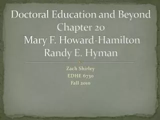 Doctoral Education and Beyond Chapter 20 Mary F. Howard-Hamilton Randy E. Hyman