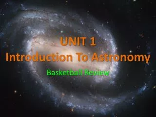 UNIT 1 Introduction To Astronomy
