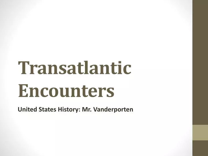 transatlantic encounters