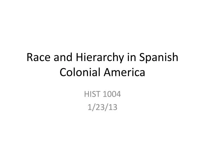 race and hierarchy in spanish colonial america