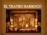 EL TEATRO BARROCO - slide 1