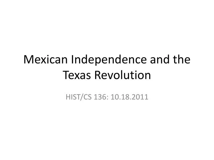 mexican independence and the texas revolution
