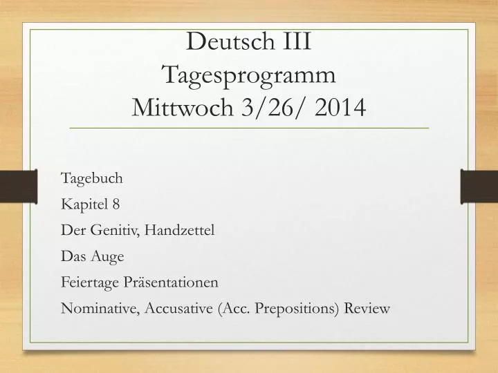 deutsch iii tagesprogramm mittwoch 3 26 2014