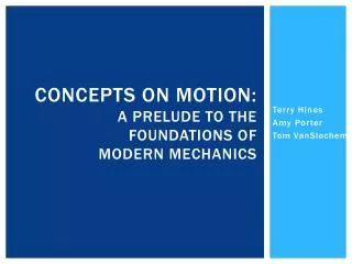 Concepts on motion: A prelude to the foundations of modern mechanics