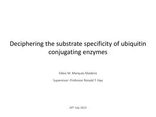 Deciphering the substrate specificity of ubiquitin conjugating enzymes