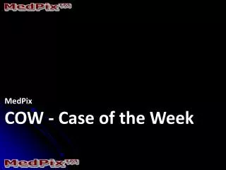 MedPix COW - Case of the Week