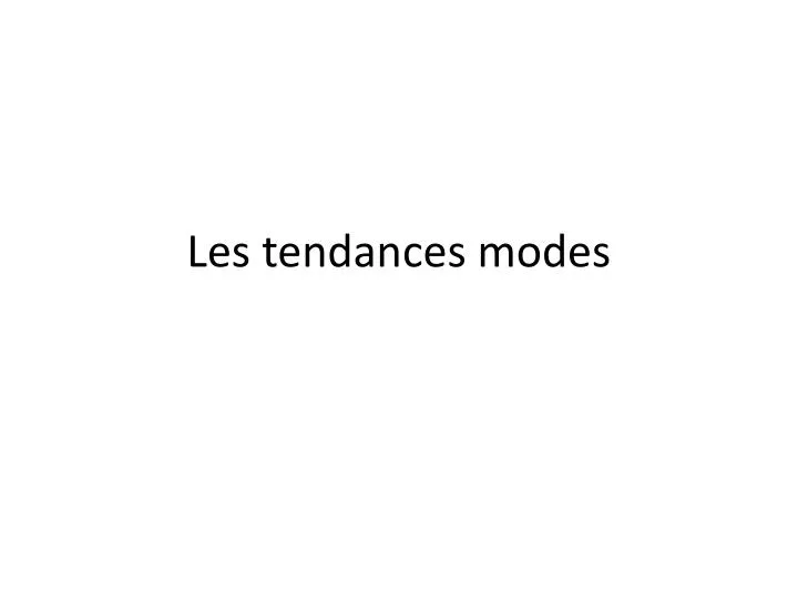 les tendances modes