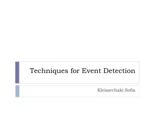 Techniques for Event Detection