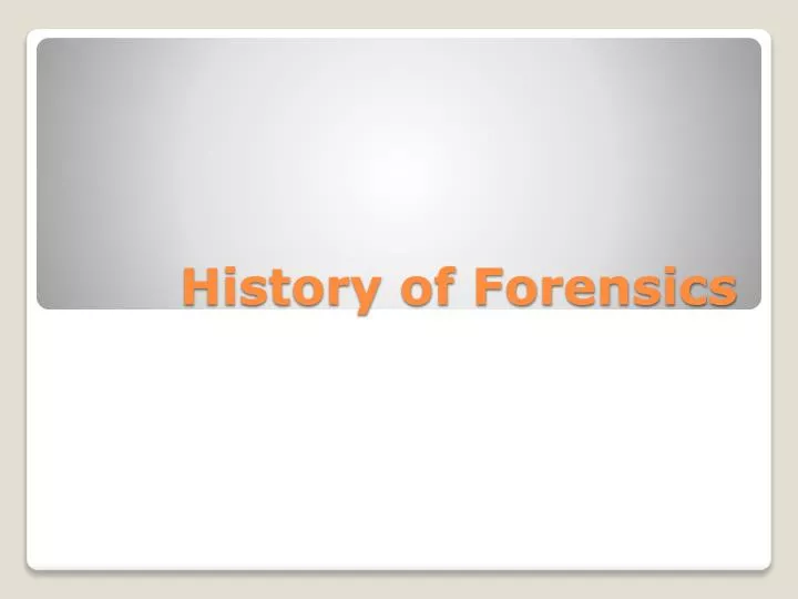 history of forensics