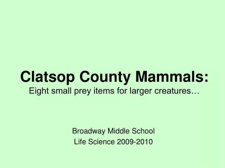 clatsop county mammals eight small prey items for larger creatures