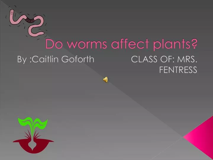 do worms affect plants