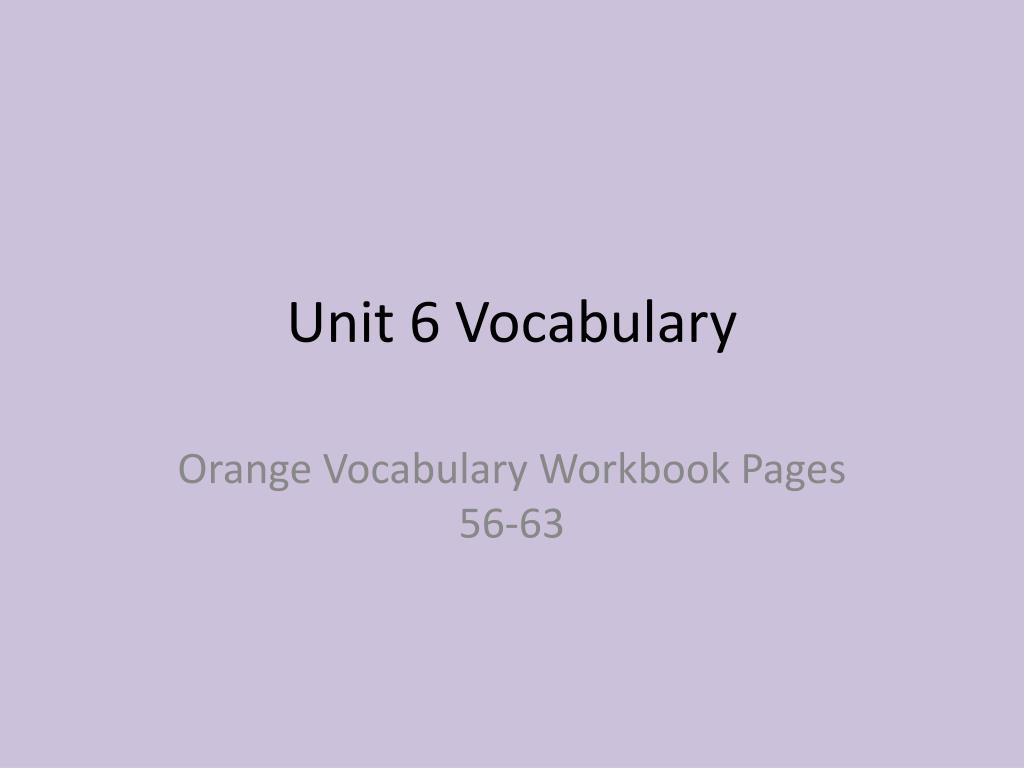 PPT - Unit 6 Vocabulary PowerPoint Presentation, free download - ID:2119699