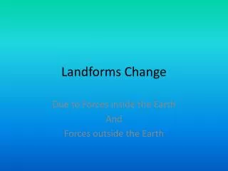 Landforms Change