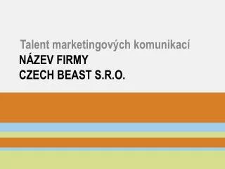 n zev firmy czech beast s r o