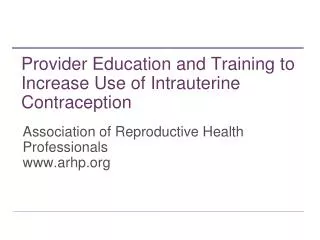 Provider Education and Training to Increase Use of Intrauterine Contraception