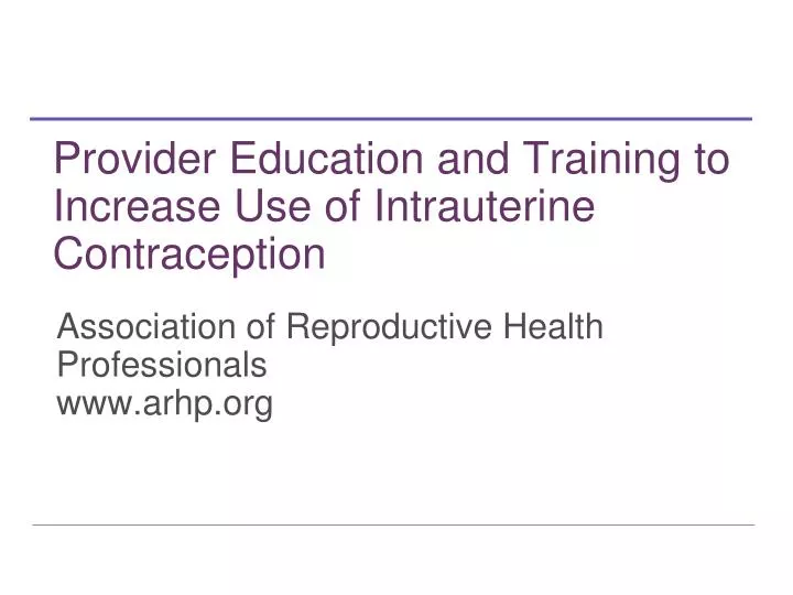 provider education and training to increase use of intrauterine contraception
