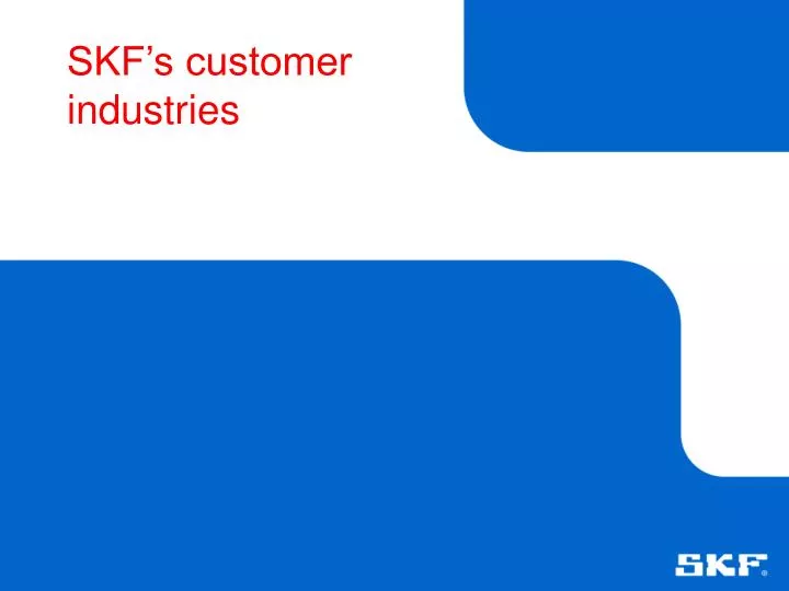 skf s customer industries
