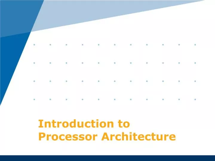 introduction to processor architecture