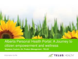 Alberta Personal Health Portal: A Journey to citizen empowerment and wellness