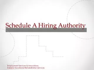 schedule a hiring authority