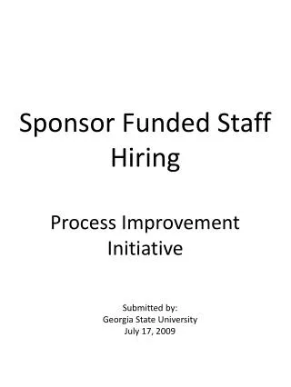Sponsor Funded Staff Hiring Process Improvement Initiative