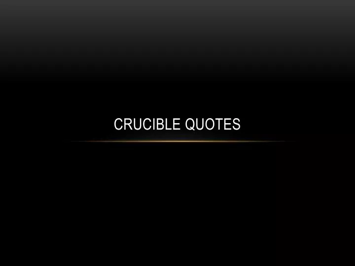 crucible quotes