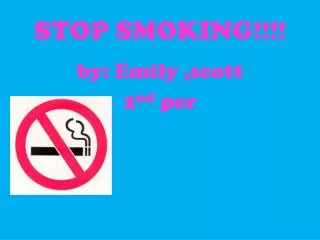 STOP SMOKING!!!!