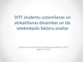 DITF studentu uzņemšanas un atskaitīšanas dinamikas un tās ietekmējošo faktoru analīze