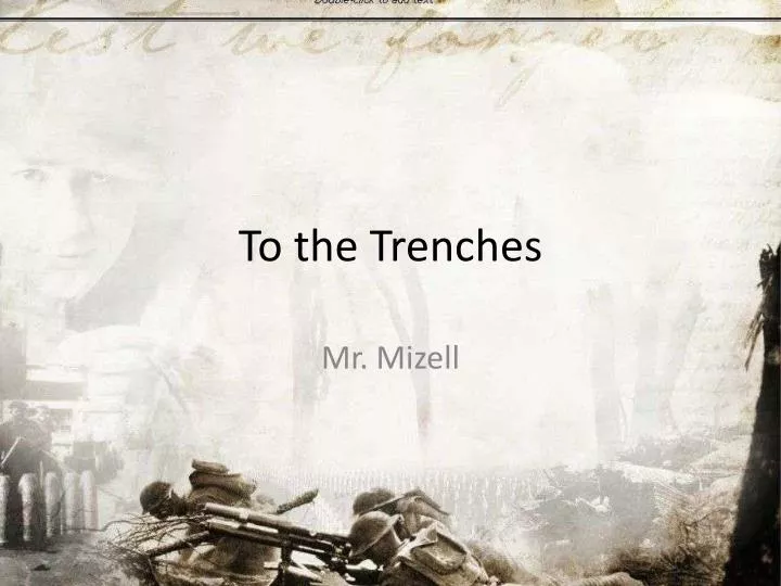to the trenches