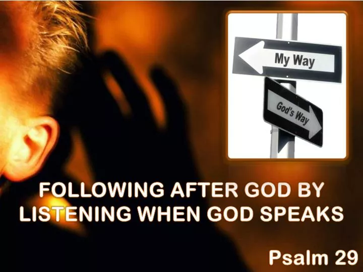 following after god by listening when god speaks