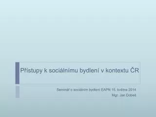 p stupy k soci ln mu bydlen v kontextu r