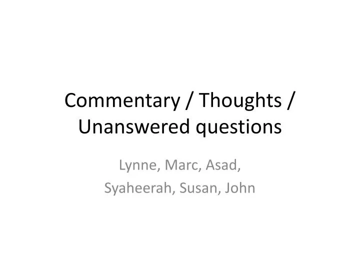 commentary thoughts unanswered questions