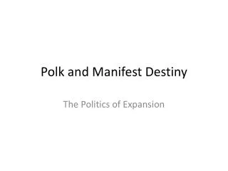 Polk and Manifest Destiny