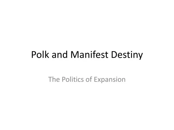 polk and manifest destiny