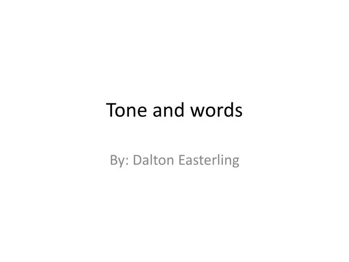tone and words