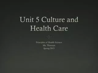 Unit 5 Culture and Health Care