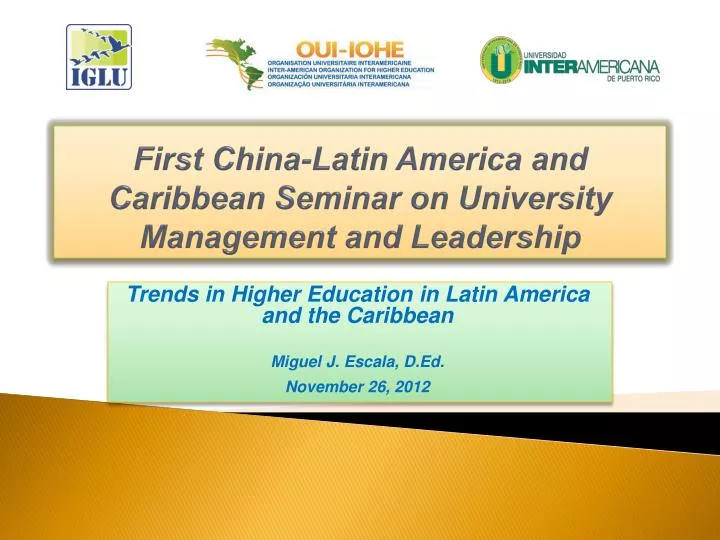 first china latin america and caribbean seminar on university management and leadership