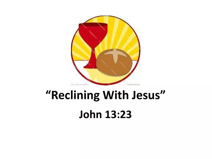 reclining with jesus
