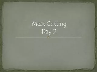 Meat Cutting Day 2