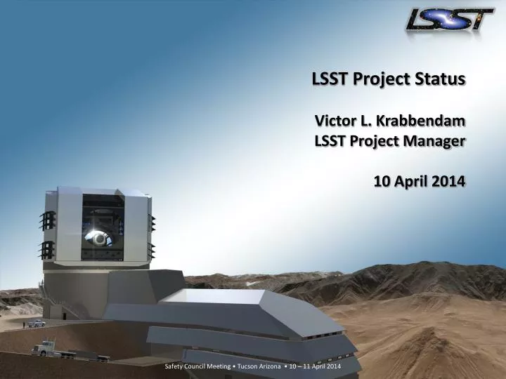 lsst project status victor l krabbendam lsst project manager 10 april 2014