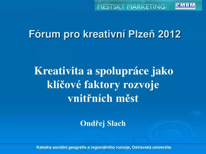 f rum pro kreativn plze 2012