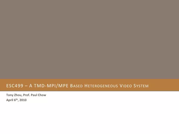 esc499 a tmd mpi mpe based heterogeneous video system