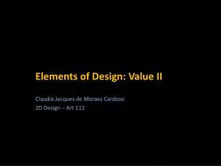 Elements of Design: Value II