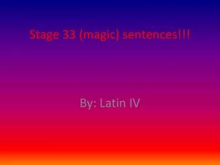 Stage 33 (magic) sentences!!!