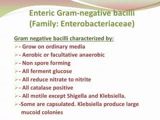 Enteric Gram-negative bacilli (Family: Enterobacteriaceae )