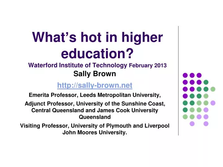 what s hot in higher education waterford institute of technology february 2013