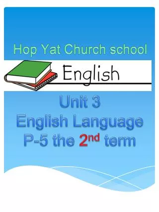 Unit 3 English Language P-5 the 2 nd term