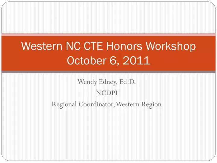 western nc cte honors workshop october 6 2011