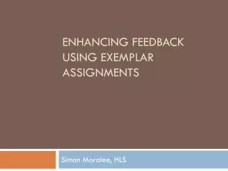 Enhancing feedback using exemplar assignments