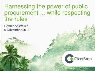 Harnessing the power of public procurement ... while respecting the rules